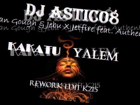 Ivan Gough & Jebu X Jetfire feat  Authentix - KAKATU & YALEM (Dj Astic08 Edit)