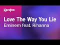 Love The Way You Lie Eminem Rihanna Karaoke Version KaraFun