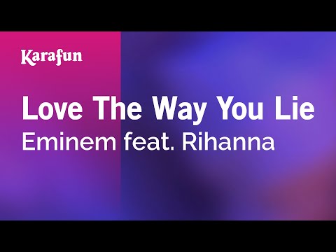 Love The Way You Lie - Eminem feat. Rihanna | Karaoke Version | KaraFun