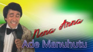 Download lagu #ADEMANUHUTU#Nona Anna ( with Lyric ) mp3 Download lagu #ADEMANUHUTU#Nona Anna ( with Lyric ) mp3