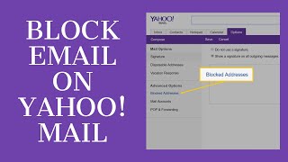 Yahoo Mail 2021: How to Block Emails on Yahoo Mail?