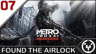 FOUND THE AIRLOCK | Metro 2033 Redux | 07