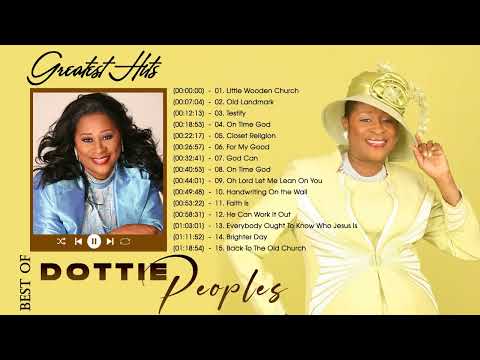 Dottie Peoples Greatest Hits Full Album|| Best Songs of Dottie Peoples 2022