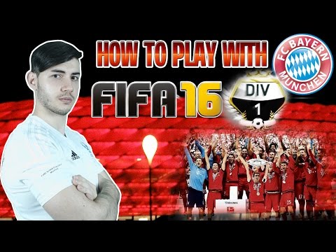 FIFA 16 HOW TO PLAY WITH BAYERN MUNICH IN DIVISION 1 - BEST TACTICS
