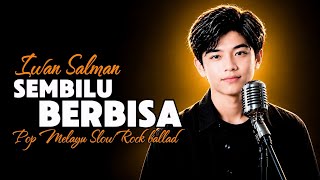 Download lagu ( MENYENTUH HATI ) - Sembilu Berbisa – Iwan Salman | Pop Melayu Slow Rock Ballad mp3