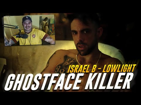 REACCION: ISRAEL B, LOWLIGHT - GHOSTFACE KILLER