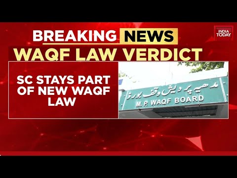 BIG NEWS: SC Stays Key Parts Of New Waqf Law, Pauses 5-Year Muslim Practice Rule | India Today