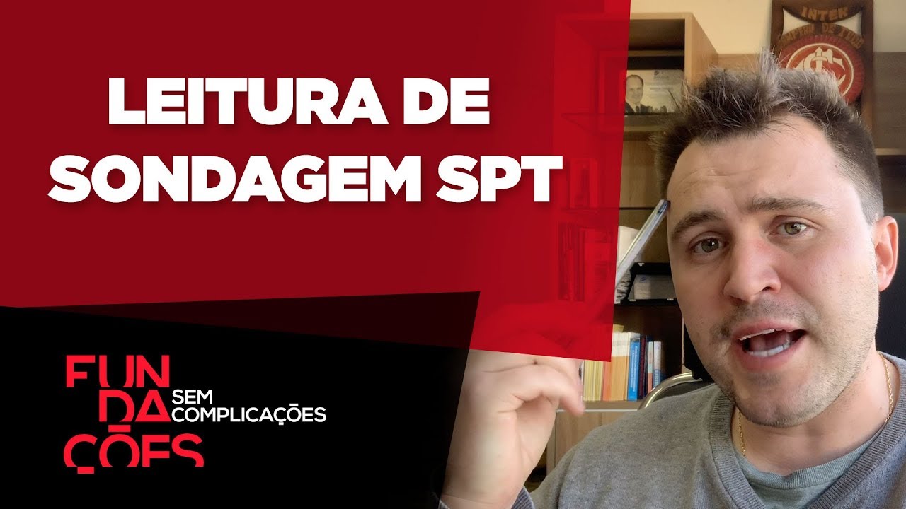 Como fazer a leitura de uma sondagem SPT - 5 pontos mais importantes