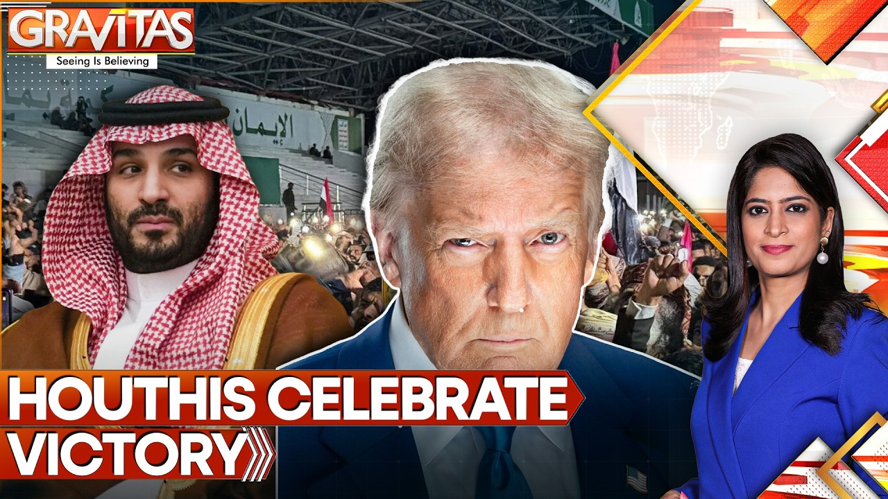 Trump Dumps Saudi, Pak Runs Away From Mecca Pact as Houthis Take Over Red Sea Coast | GRAVITAS