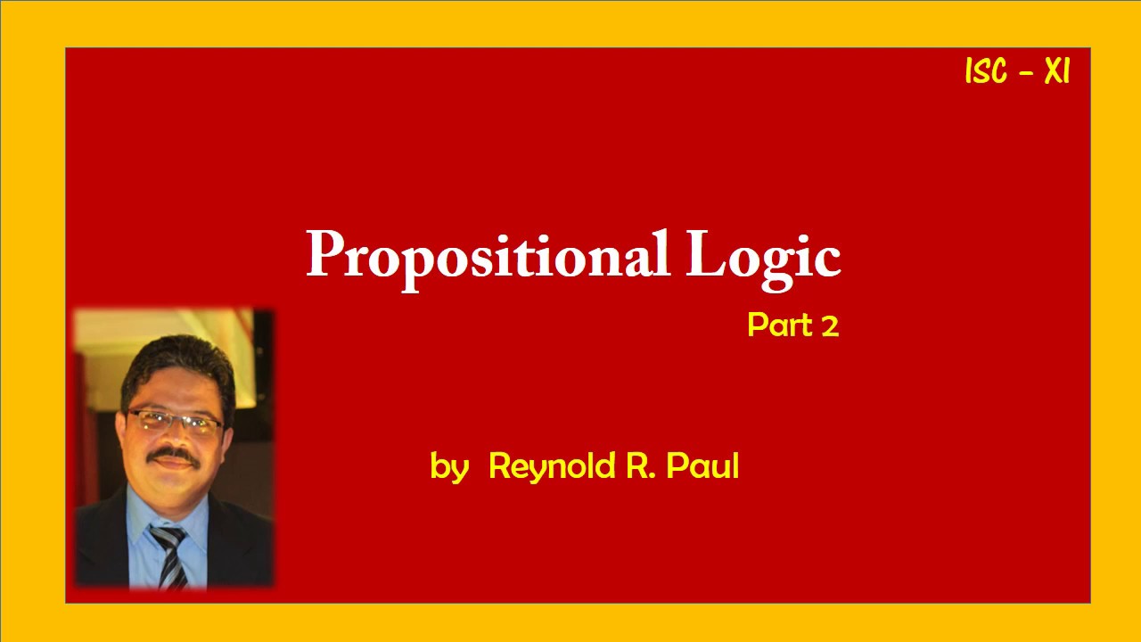 Propositional Logic ( Part 2 ) ISC
