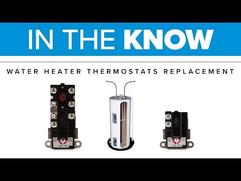 In the Know: Water Heater Thermostats Replacement