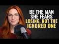 The Difference Between A Man Women Use And A Man They Fear Losing 1080p Caption