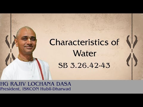 Characteristics of Water l SB 3.26.42-43 l HG Rajiv Lochan Dasa l 19-7-2022