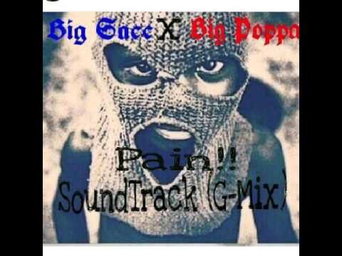 Big Sacc- Pain!! (Feat.Big Poppa)