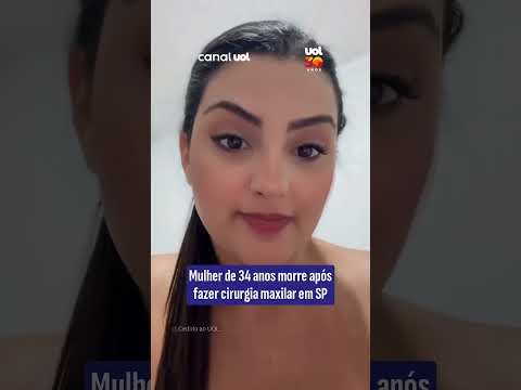 Mulher de 34 anos morre após fazer cirurgia maxilar em SP