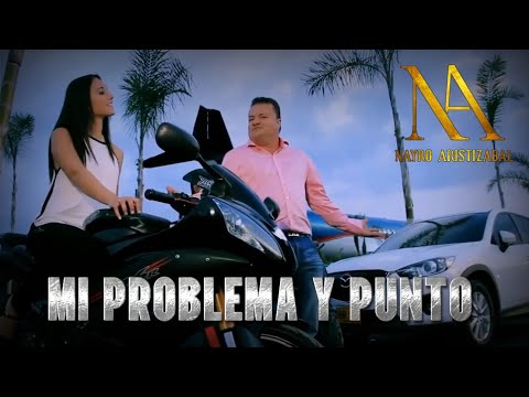 MI PROBLEMA Y PUNTO - NAYRO ARISTIZABAL / OFICIAL