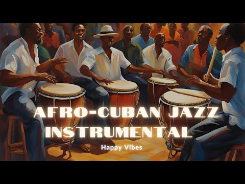 Afro-Cuban Jazz Instrumental | Rhythmic & High-Energy Afro Cuban Jazz with Authentic Percussion