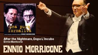 Ennio Morricone - After the Nightmare, Dopo L'incubo - Una Pura Formalità (1994)