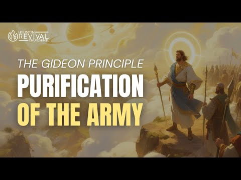 The Gideon Principle: Purification of the Army (w/ Bishop Joseph Castillo)