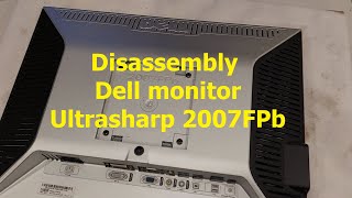 Disassembly Dell Monitor Ultrasharp 2007FPb