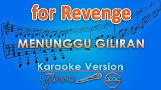 Download lagu for Revenge - Menunggu Giliran ft. Elsa Japasal (Karaoke) by GMusic mp3