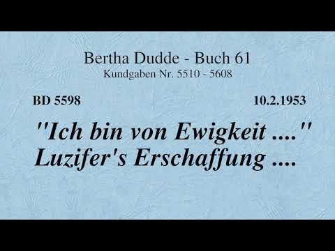 BD 5598 - "ICH BIN VON EWIGKEIT ...."