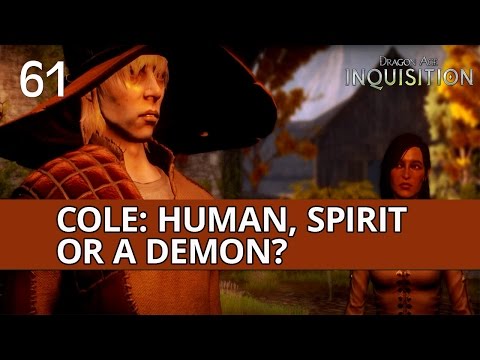 Dragon Age Inquisitions #61 (Nightmare Difficulty) - Cole: Human, Spirit or a Demon?