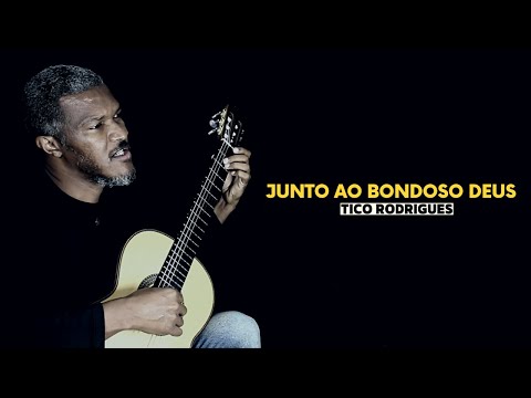 Junto Ao Bondoso Deus - Tico Rodrigues