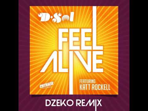D-Sol feat. Katt Rockell - Feel Alive (Dzeko Remix)