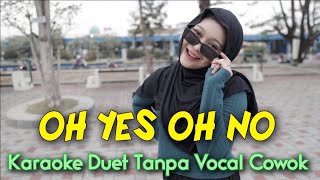 Download lagu OH YES OH NO Karaoke Duet Tanpa Vocal Cowok || Vocal Cover Minthul mp3