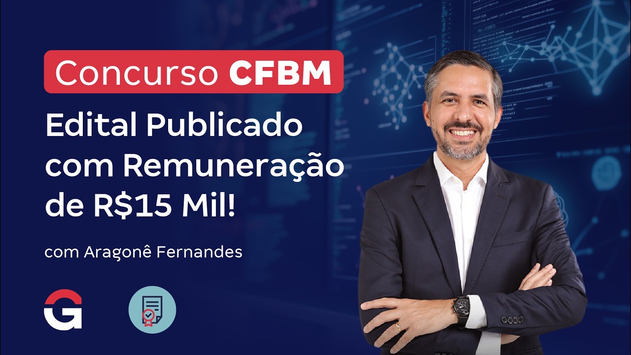 Concurso CFBM | Edital Publicado com Remuneração de R$15 Mil!
