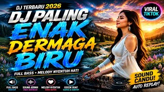 Download lagu 🔥 DJ PALING ENAK 2026 - DERMAGA BIRU REMIX TERBARU | FULL BASS HOREG | VIRAL TIKTOK TERBARU 🔥 mp3 Download lagu 🔥 DJ PALING ENAK 2026 - DERMAGA BIRU REMIX TERBARU | FULL BASS HOREG | VIRAL TIKTOK TERBARU 🔥 mp3