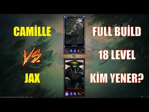 Camille vs Jax Full Build 18 Level 1v1