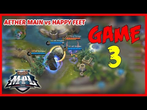 Game3! Aether Main vs Happy Feet | MPL PH Season2 Week1 Day2 - MLBB
