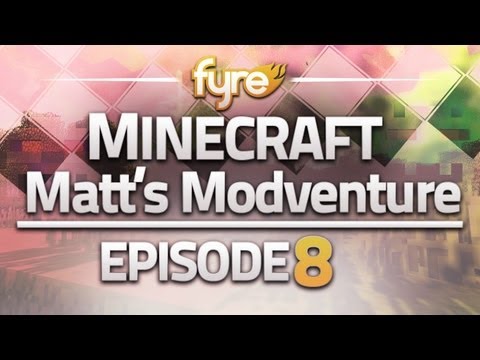 Minecraft : Matt's Modventure - Episode 8