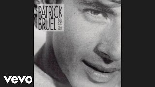 Patrick Bruel - Même Si On Est Fou (audio)