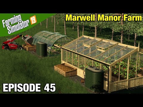 SETTING UP GREENHOUSES Farming Simulator 19 Timelapse - Marwell Manor Farm FS19 Episode 45