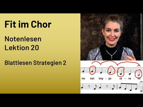 Fit im Chor - Notenlesen Lektion 20 - Blattlesen Strategien 2