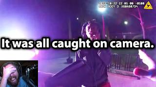 This is why we have police body cams..