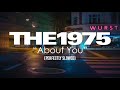 About You - The 1975 (Perfectly Slowed)