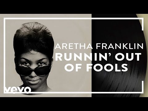 Runnin' Out Of Fools by Aretha Franklin