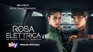 Rosa Elettrica - In fuga con il nemico | Trailer Ufficiale | Sky Italia