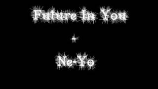 Future In You - Ne-Yo [WITH LYRICS] (2009)