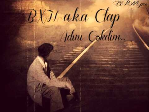 BXH Clap - Adını Çәkdim