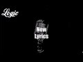 Logic - Now Lyrics