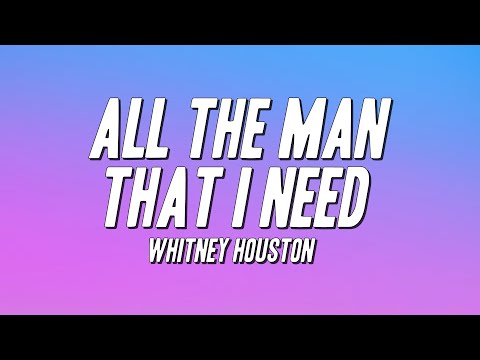 Whitney Houston - All The Man That I Need (Lyrics)