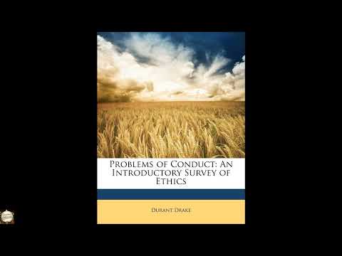 Problems of Conduct: An Introductory Survey of Ethics by Durant Drake — free full audiobook