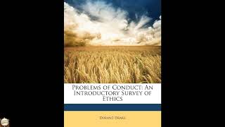 Problems of Conduct: An Introductory Survey of Ethics
