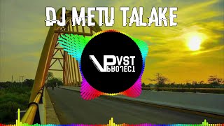 Download Lagu Dj Metu Talake MP3 dan Video MP4 Gratis