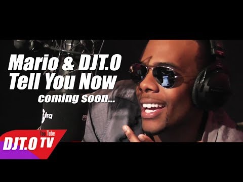Mario Barrett New Single 2016 with DJT.O "Tell You Now" Trailer  - DJT-O.com